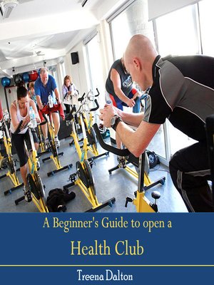 cover image of A Beginner's Guide to open a Health Club